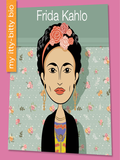 Title details for Frida Kahlo by Czeena Devera - Available